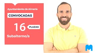 OPOSICIONES LOCALES 👉 ¡16 plazas de Subalterno/a para el Ayuntamiento de Almería! | MAD 📚