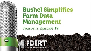 Bushel Simplifies Farm Data Management