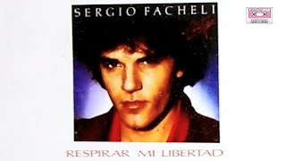 Sergio Fachelli - Respirar mi libertad (Letra)