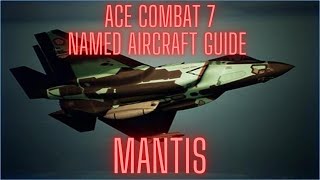 Ace Combat 7 Mantis Ace Guide