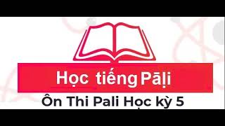 Ôn tập Pali học kỳ 5