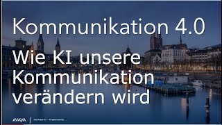 Kommunikation 4.0 - Wie KI unsere Kommunikation verändern wird