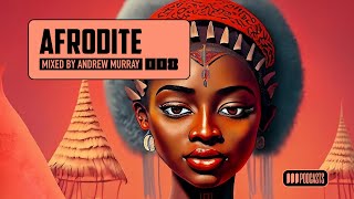 Afrodite 008 (Afro House/Afro Tech) [Mixed by Andrew Murray]