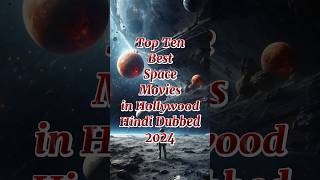 Top Ten Best Space Movies in Hollywood Hindi Dubbed 2024 #top10 #spacemovie #tenetreview