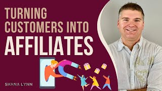 Get More Referrals by Turning Customers into Affiliates with Matt McWilliams