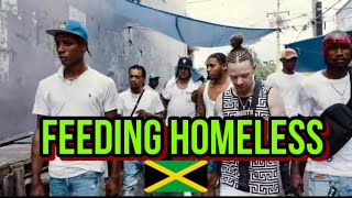 FEEDING THE HOMELESS IN KINGSTON JAMAICA !