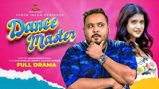 ডান্স মাস্টার । Dance Master | Siam Nasir | SK Trishna | Arko | Bangla New Natok 2024