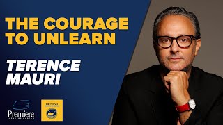 The Courage To Unlearn with Terence Mauri