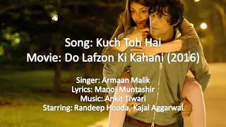 Kuch Toh Hai Lyrics – Do Lafzon Ki Kahani