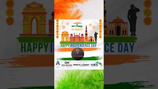 HAPPY INDEPENDENCE DAY   #independenceday #15august #azadi#shorts ##azadikaamritmahotsav #shortsfeed