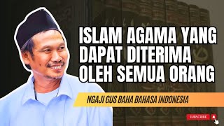 NGAJI BARENG GUS BAHA ISLAM DAPAT DITERIMA SEMUA ORANG #gusbaha