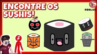 Encontre os Sushis! Find the Sushi! 🍣 [Roblox] [Canal da Geninho]