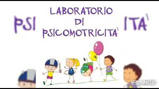 LABORATORIO DI PSICOMOTRICITA'