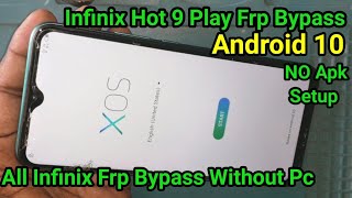 infinix hot 9 play frp bypass/ X680B Hot 9 Play Bypass, All Infinix Frp Bypass Android 10 Without PC