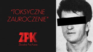 Toksyczne zauroczenie