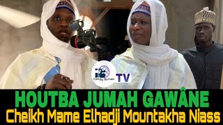 [Vidéo] HOUTBA JUMAH DE CHEIKH MAME ELHADJI MOUNTAKHA NIASS À GAWÂNA