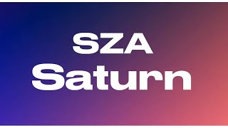 SZA - Saturn (Lyrics)