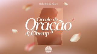 Círculo de Oração e CIBEMP - TV ADPerus 23.10.2024