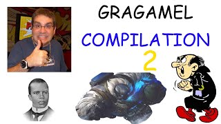 GRAGAMEL COMPILATION 2