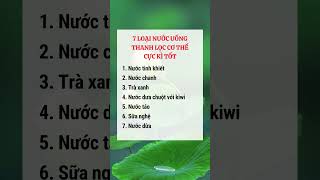 7 LOẠI NƯỚC UỐNG THANH LỌC CƠ THỂ CỰC KÌ TỐT #reels #xuhuong #suckhoe