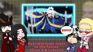 Past Warlords React to Luffy & His Future || All Parts || One Piece ||