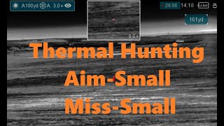 Thermal Hunting: Aim-Small, Miss-Small: Episode 150