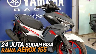 HARGA TERBARU YAMAHA AEROX 155 JULI 2022, MODEL LAMA MASIH DIJUAL MULAI 24 JUTA