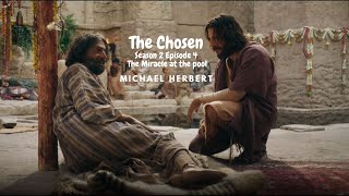 The Chosen |Miracle at the Pool|Season 2 Episode 4|Michael Herbert