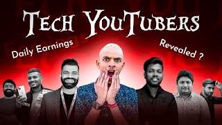 Tech YouTubers का Daily Earning Revealed 😱 ! 5Lakh Rupees 🔥