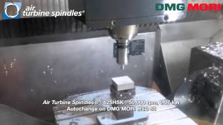 DMG MORI HSC 55 Autochange by Air Turbine Spindles® 50,000 rpm, 0.37 kW 625HSK