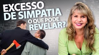 SIMPÁTICO, BONZINHO, GENEROSO, EDUCADO o que será que PESSOAS que agem assim quer REALMENTE revelar?