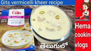 Gits vermicelli kheer recipe telugu/ instant Gits premix semiya making