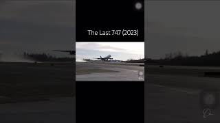 The First 747 and The Last 747