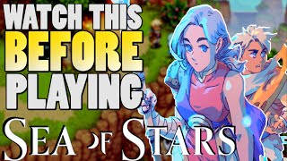 EVERYTHING You Need To Know Before Playing Sea of Stars