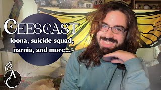 Ceescast ep. 1 | Where is Loona now and Suicide Squad anime???