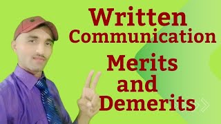 Written Communication Merits and demerits