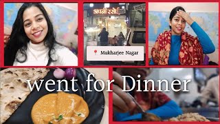 || Went for Dinner || Mukherjee Nagar || #vlog #delhi