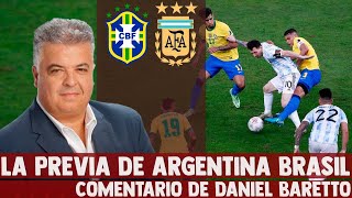 BRASIL ARGENTINA LA PREVIA - Comentario de Daniel Baretto