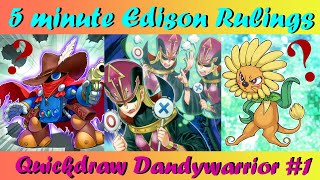 5 Minute Edison Rulings - Quickdraw Dandywarrior #1