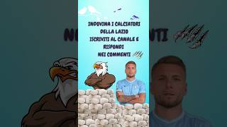 Indovina I giocatori della Lazio!!