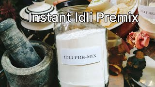 Instant Idli Premix... मऊ लुसलुशीत इडल्या फक्त १५ मिनिटात.... इडली प्रेमिक्स पासून...