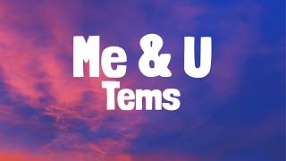 Tems - Me & U (Lyrics)