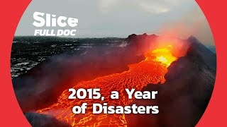 2015, the Disaster Diaries | FULL DOCUMENTARY