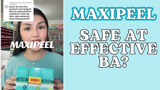 MAXIPEEL SAFE AT EFFECTIVE BA TALAGA? • Pinay Pharmacist