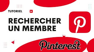 Comment rechercher un membre sur Pinterest