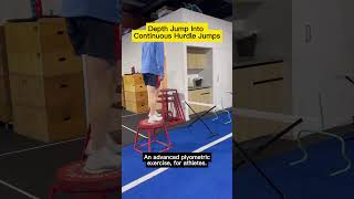 Depth jump into continuous hurdle jumps - An advanced plyometric exercise, for athletes