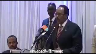 ma dhageeysatay kudbadii farmaajo