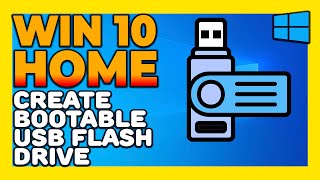 How to make Windows 10 HOME bootable usb drive