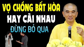 Ai VỢ CHỒNG BẤT HÒA HAY CÃI NHAU Đừng Bỏ Qua Bài Giảng Này - Thầy Thích Tuệ Hải