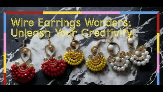 Dazzling Wire Earrings: A Visual Feast | الگانس در هر پیچ: آموزش گوشواره مفتولی